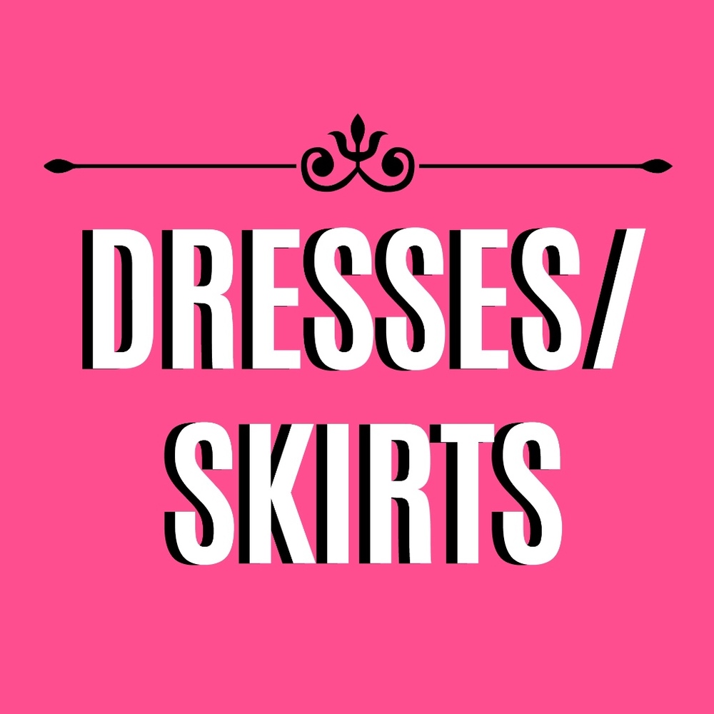 DRESSES/SKIRTS